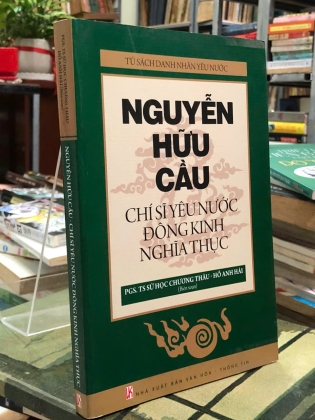 NGUYỄN HỮU CẦU CHÍ SĨ YÊU NƯỚC ĐÔNG KINH NGHĨA THỤC - CHƯƠNG THÂU