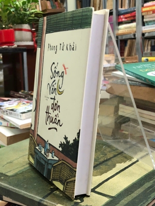 SỐNG VỐN ĐƠN THUẦN - PHONG TỬ KHẢI