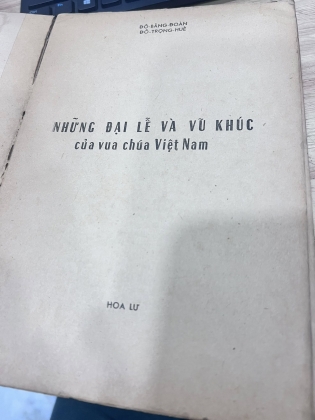 NHỮNG ĐẠI LỄ VÀ VŨ KHÚC CỦA VUA CHÚA VIỆT NAM - ĐỖ BẰNG ĐOÀN ĐỖ - TRỌNG HUỀ