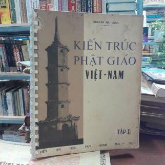 KIẾN TRÚC PHẬT GIÁO VIỆT NAM TẬP I - NGUYỄN BÁ LĂNG 