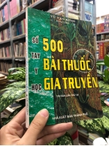 SỔ TAY Y HỌC 500 BÀI THUỐC GIA TRUYỀN - VŨ VĂN KÍNH