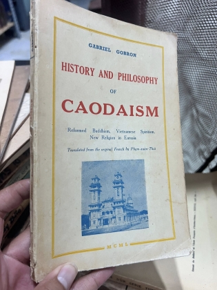 History and philosophy of Caodaism. Reformed Buddhism, Vietnamese spiritualism. New religion in Eurasia. Translated from the Fre