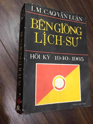 BÊN GIÒNG LỊCH SỬ - CAO VĂN LUẬN