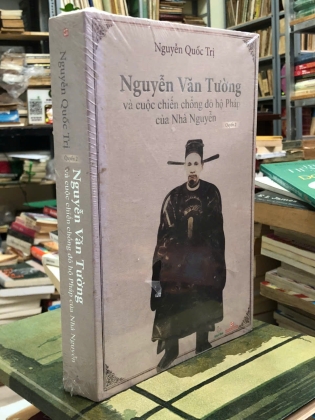 NGUYỄN VĂN TƯỜNG VÀ CUỘC CHIẾN CHỐNG ĐÔ HỘ PHÁP CỦA NHÀ NGUYỄN - NGUYỄN QUỐC TRỊ