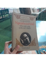 NGUYỄN AN NINH &#34;TÔI CHỈ LÀM CƠN GIÓ THỔI&#34;