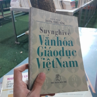 SUY NGHĨ VỀ VĂN HOÁ GIÁO DỤC VIỆT NAM - DƯƠNG THIỆU TỐNG