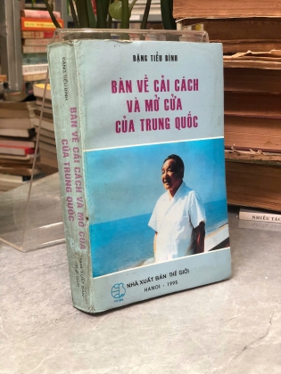 BÀN VỀ CẢI CÁCH VÀ MỞ CỬA CỦA TRUNG QUỐC - ĐẶNG TIỂU BÌNH