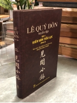 LÊ QUÝ ĐÔN TUYỂN TẬP TẬP 5 (PHẦN 2): KIẾN VĂN TIỂU LỤC
