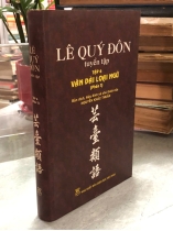LÊ QUÝ ĐÔN TUYỂN TẬP TẬP 6 (PHẦN 1): VÂN ĐÀI LOẠN NGỮ
