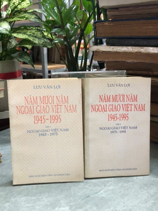 NĂM MƯƠI NĂM NGOẠI GIAO VIỆT NAM 1945 - 1995 (2 TẬP) - LƯU VĂN LỢI