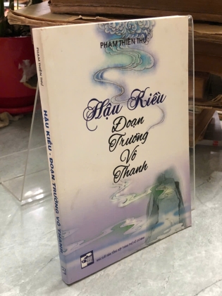 HẬU KIỀU ĐOẠN TRƯỜNG VÔ THANH - PHẠM THIÊN THƯ