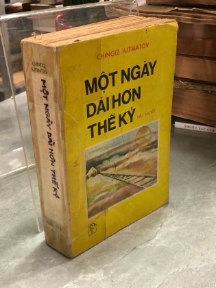 MỘT NGÀY DÀI HƠN THẾ KỶ - CHINGIZ AJTMATOV