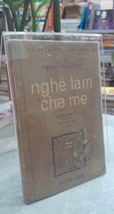 NGHỀ LÀM CHA MẸ (BẢN ĐẶC BIỆT) - NGUYỄN HỮU PHIẾM