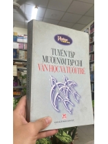 TUYỂN TẬP MƯỜI NĂM TẠP CHÍ VĂN HỌC VÀ TUỔI TRẺ