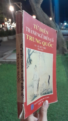 TỪ ĐIỂN THÀNH NGỮ ĐIỂN CỐ TRUNG QUỐC - LÊ HUY TIÊU