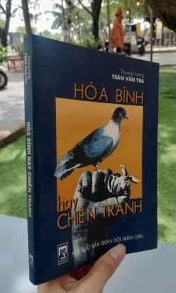 HOÀ BÌNH HAY CHIẾN TRANH - TRẦN VĂN TRÀ