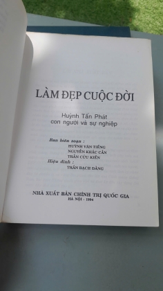 LÀM ĐẸP CUỘC ĐỜI - HUỲNH TẤN PHÁT CON NGƯỜI VÀ SỰ NGHIỆP