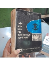 TRẬN ĐIỆN BIÊN PHỦ DƯỚI CON MẮT NGƯỜI PHÁP - JULES ROY 