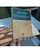 ÁNH ĐIỆN GIẢI PHÓNG - NHIỀU TÁC GIẢ