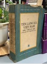 TÊN LÀNG XÃ VIỆT NAM ĐẦU THẾ KỶ XIX - VIỆN NGHIÊN CỨU HÁN NÔM