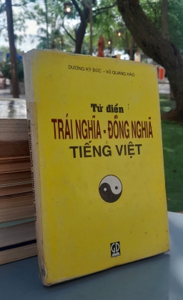 TỪ ĐIỂN TRÁI NGHĨA - ĐỒNG NGHĨA TIẾNG VIỆT