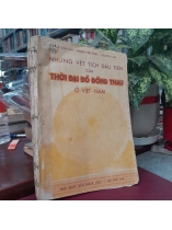 NHỮNG VẾT TÍCH ĐẦU TIÊN CỦA THỜI ĐẠI ĐỒ ĐỒNG THAU Ở VIỆT NAM