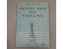 PHƯƠNG PHÁP HỌC VIÔLÔNG - DƯƠNG VĂN CHINH