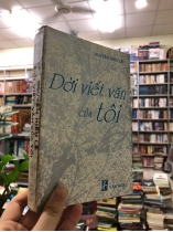 ĐỜI VIẾT VĂN CỦA TÔI