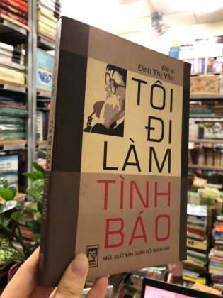 TÔI ĐI LÀM TÌNH BÁO - ĐINH THỊ VÂN