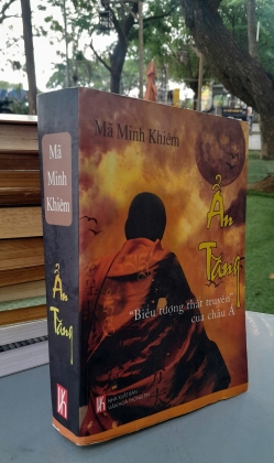 ẨN TĂNG "BIỂU TƯỢNG THẤT TRUYỀN" CỦA CHÂU Á - MÃ MINH KHIÊM