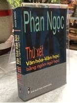 THỬ XÉT VĂN HOÁ - VĂN HỌC BẰNG NGÔN NGỮ HỌC - PHAN NGỌC