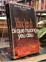 KHÓC LÊN ĐI ÔI QUÊ HƯƠNG YÊU DẤU - NGUYỄN HIẾN LÊ (DỊCH)