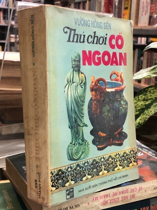 THÚ CHƠI CỔ NGOẠN - VƯƠNG HỒNG SỂN