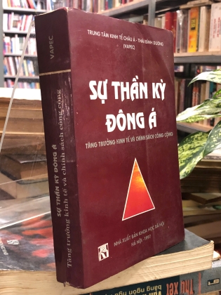 SỰ THẦN KỲ ĐÔNG Á TĂNG TRƯỞNG KINH TẾ VÀ CHÍNH SÁCH CÔNG CỘNG
