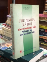 CHỦ NGHĨA XÃ HỘI TỪ LÝ LUẬN ĐẾN THỰC TIỄN NHỮNG BÀI HỌC KINH NGHIỆM CHỦ YẾU - LÊ HỮU TẦNG