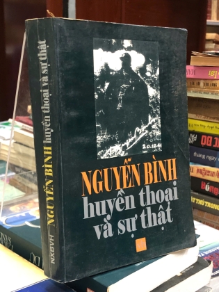 NGUYỄN BÌNH HUYỀN THOẠI VÀ SỰ THẬT - NGUYỄN HÙNG