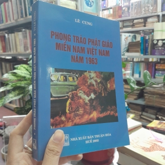 PHONG TRÀO PHẬT GIÁO MIỀN NAM VIỆT NAM NĂM 1963 - LÊ CUNG