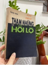NGHỆ THUẬT THAM NHŨNG VÀ HỐI LỘ - TOAN ÁNH