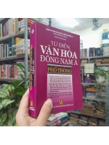TỪ ĐIỂN VĂN HÓA ĐÔNG NAM Á