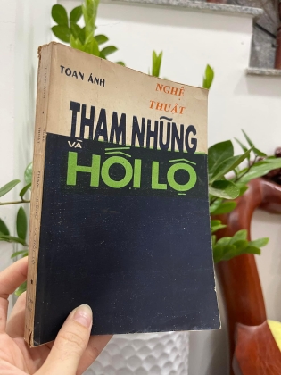 NGHỆ THUẬT THAM NHŨNG VÀ HỐI LỘ - TOAN ÁNH