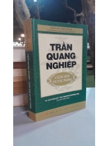 TRẦN QUANG NGHIỆP CUỘC ĐỜI VÀ TÁC PHẨM 