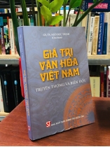 GIÁ TRỊ VĂN HÓA VIỆT NAM TRUYỀN THỐNG VÀ BIẾN ĐỔI