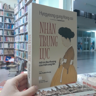 NHÀN TRUNG LỤC HỒI ỨC ĐAU THƯƠNG CỦA MỘT CUNG TẦN