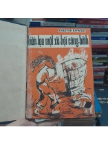 KIẾN TẠO MỘT XÃ HỘI CÔNG BÌNH - CHESTER BOWLES