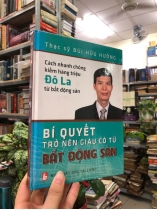BÍ QUYẾT TRỞ NÊN GIÀU CÓ TỪ BẤT ĐỘNG SẢN - BÙI HỮU HƯỞNG