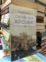 CHUYỆN XƯA XỨ QUẢNG - PHẠM HỮU ĐĂNG ĐẠT