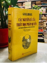 CÁC NGUYÊN LÝ CỦA TRIẾT HỌC PHÁP QUYỀN - G.W.F.HEGEL