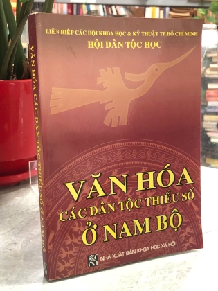 VĂN HOÁ CÁC DÂN TỘC THIỂU SỐ Ở NAM BỘ