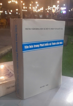 VĂN HOÁ TRONG PHÁT TRIỂN VÀ TOÀN CẦU HOÁ