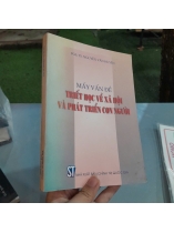 MẤY VẤN ĐỀ TRIẾT HỌC VỀ XÃ HỘI VÀ PHÁT TRIỂN CON NGƯỜI - NGUYỄN VĂN HUYÊN